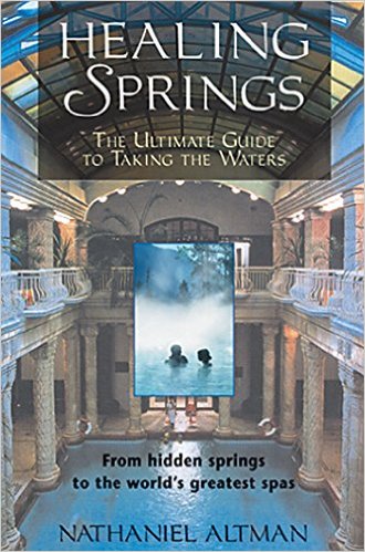 Healing Springs: The Ultimate Guide to Taking the Waters book cover